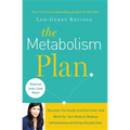 The Metabolism Plan: Discover the Foods and Exercises That Work for Your Body to Reduce Inflammation and Drop Pounds Fast - Paperback