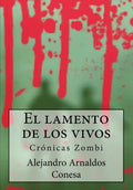 Crónicas Zombi: El lamento de los vivos - Paperback