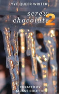 Screw Chocolate 2: 14(+2) Queer Valentines to Get You Through February 14 - Paperback