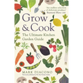 Grow & Cook: An A-Z of What to Grow All Through the Year at Home - Paperback