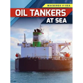Oil Tankers at Sea - Library Binding