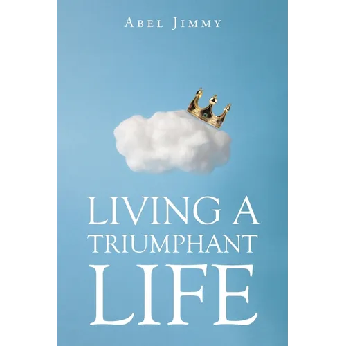 Living a Triumphant Life - Paperback