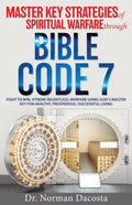 Master Key Strategies of Spiritual Warfare through BIBLE CODE 7 - Paperback