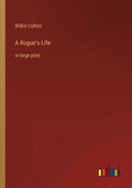 A Rogue's Life: in large print - Paperback