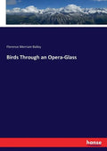 Birds Through an Opera-Glass - Paperback