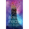 So, How Do I Know This is Real? - Hardcover