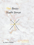 The Basic Sixth Sense: The Science Behind the Mind Journal - Paperback