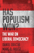Has Populism Won?: The War on Liberal Democracy - Paperback