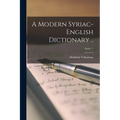 A Modern Syriac-English Dictionary ..; Series 1 - Paperback