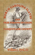 North Carolina Slaves and Free Persons of Color: Pasquotank County - Paperback