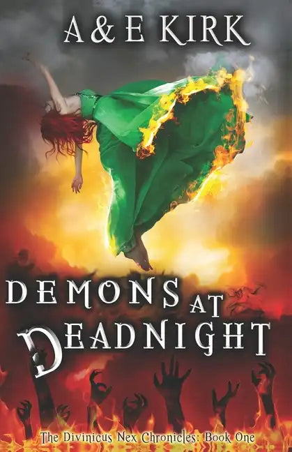 Demons at Deadnight: The Divinicus Nex Chronicles: Book One - Paperback