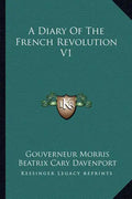 A Diary of the French Revolution V1 - Paperback