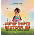 Super Duper Grateful Me: A Bedtime Rhyme For Grateful Minds - Hardcover
