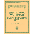 Selected Piano Masterpieces - Early Intermediate Level: Schirmer's Library of Musical Classics Volume 2128 - Paperback