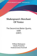 Shakespeare's Merchant of Venice: The Second and Better Quarto, 1600 (1887) - Hardcover