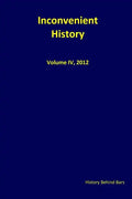 Inconvenient History Vol. IV, 2012 - Paperback