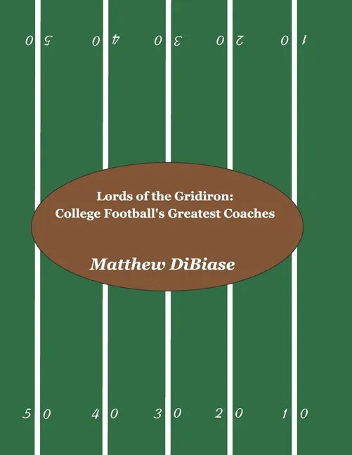 Lords of the Gridiron: College Football's Greatest Coaches - Paperback