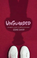 Unguarded: An Inmates Guide to Spiritual Recovery - Paperback