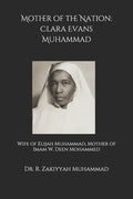 Mother of the Nation: Clara Evans Muhammad: Wife of Elijah Muhammad, Mother of Imam W. Deen Mohammed - Paperback
