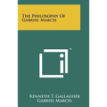The Philosophy Of Gabriel Marcel - Paperback