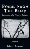 Poems from the Road: Laments of a Truck Driver - Paperback