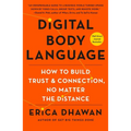 Digital Body Language: How to Build Trust and Connection, No Matter the Distance - Paperback