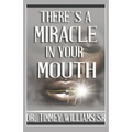 There's a Miracle in Your Mouth - Paperback