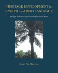 Heritage Development in English and Igbo Language: 100 Igbo Statements and Proverbs You Should Know - Paperback