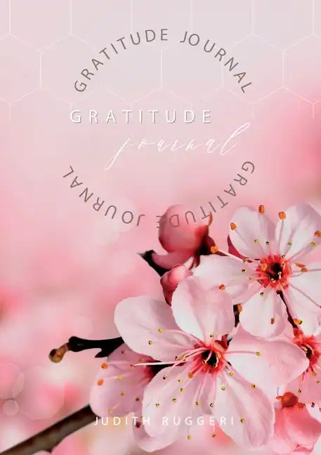 Gratitude Journal: Keep in the forefront of your mind gratitude and thankfulness - Paperback