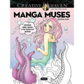 Creative Haven Manga Muses Coloring Book: Inspiring Anime, Manga, & Pop Surrealist Designs - Paperback