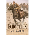The Men From Echo Creek - Standard Cover - Paperback