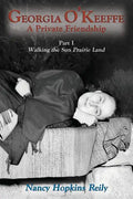 Georgia O'Keeffe, A Private Friendship, Part I Softcover - Paperback