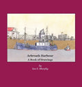Arbroath Harbour: A Book of Drawings - Hardcover