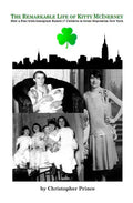 The Remarkable Life of Kitty McInerney: How a Poor Irish Immigrant Raised 17 Children in Great Depression New York - Paperback