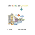 The Road to Golden - Paperback