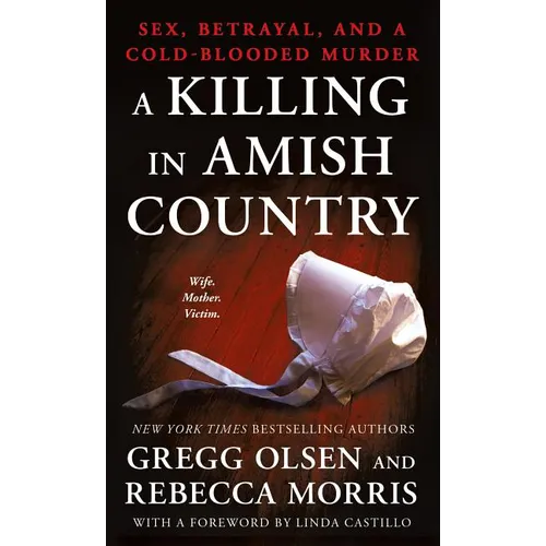 A Killing in Amish Country: Sex, Betrayal, and a Cold-Blooded Murder - Paperback
