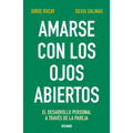 Amarse Con Los Ojos Abiertos: El Desarrollo Personal a Través de la Pareja - Paperback