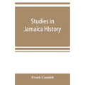 Studies in Jamaica history - Paperback