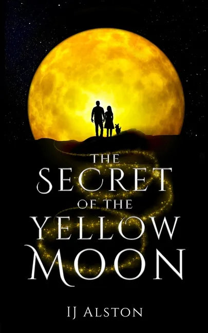 The Secret of the Yellow Moon: The Truth about Unicorns and Mermaids - Paperback