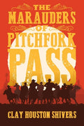 The Marauders Of Pitchfork Pass - Paperback