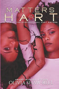 Matters of the Hart: A Tale of the Dysfunctional Hart Sisters - Paperback