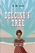 Delcina's Tree: Legend of the Crossin' Tree Witch - Paperback