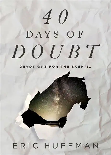40 Days of Doubt: Devotions for the Skeptic - Paperback