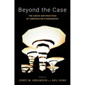 Beyond the Case: The Logics and Practices of Comparative Ethnography - Paperback