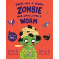 There Was a Young Zombie Who Swallowed a Worm - Hardcover