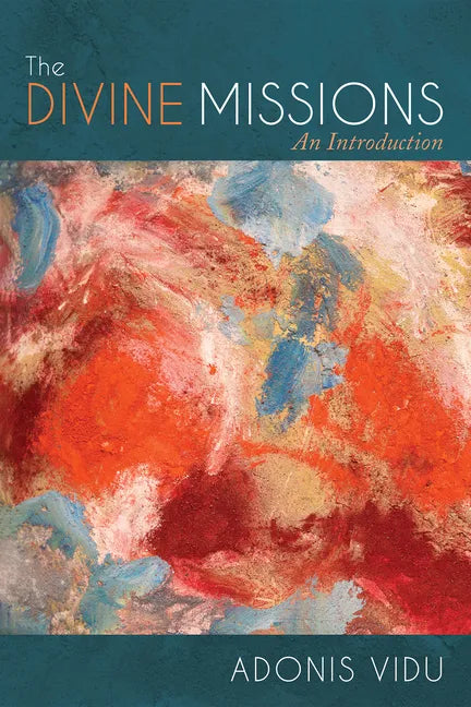 The Divine Missions: An Introduction - Paperback