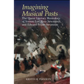 Imagining Musical Pasts: The Queer Literary Musicology of Vernon Lee, Rosa Newmarch, and Edward Prime-Stevenson - Hardcover