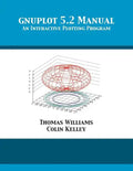 gnuplot 5.2 Manual: An Interactive Plotting Program - Paperback