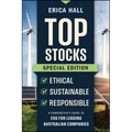 Top Stocks Special Edition - Ethical, Sustainable, Responsible: A Sharebuyer's Guide to Esg for Leading Australian Companies - Paperback
