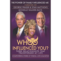 Whoo Influenced You?: Three Relationships That Transformed My Life - Paperback